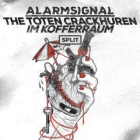 Alarmsignal/The Toten Crackhuren Im Kofferraum - Split