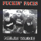 Fuckin´ Faces - Neue Wege