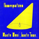 Ihmespatzen – Haste Musi, haste Töne